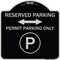 Signmission Reserved Parking Permit Parking W/and Bidirectional Arrow Aluminum Sign, 18" x 18", BS-1818-23146 A-DES-BS-1818-23146 - alternate 1